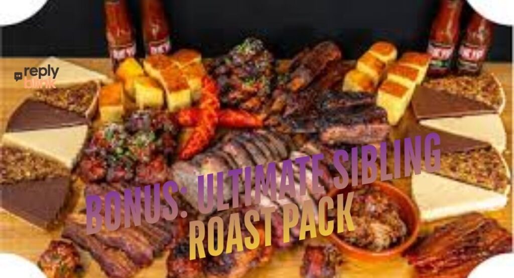 Bonus: Ultimate Sibling Roast Pack