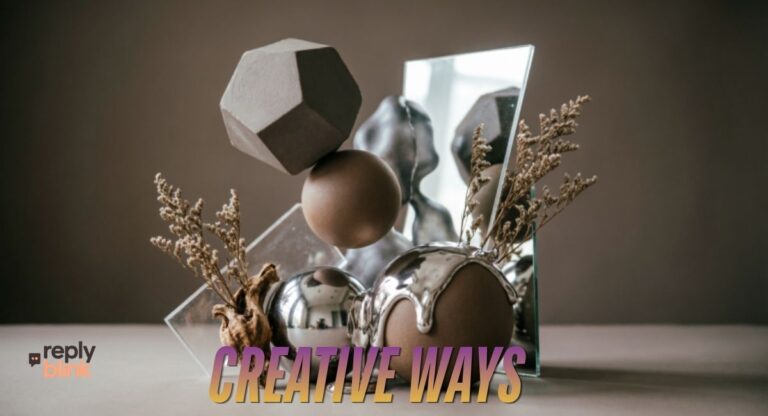 Creative Ways