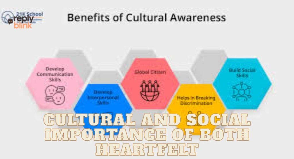 Cultural and Social Importance of Both Heartfelt