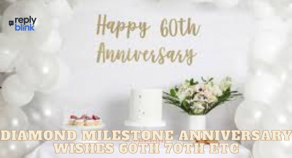 Diamond Milestone Anniversary Wishes 60th 70th etc