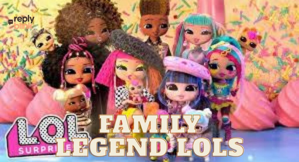 Family Legend Lols