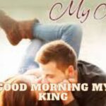 Good Morning My King