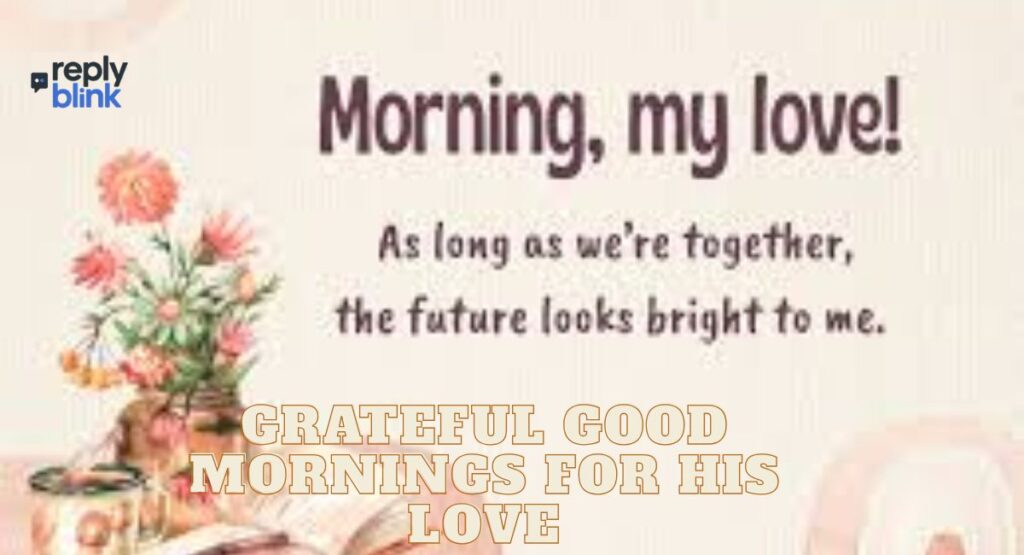 Grateful Good Mornings for His Love