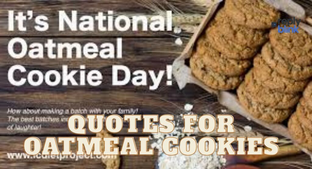 Quotes for Oatmeal Cookies