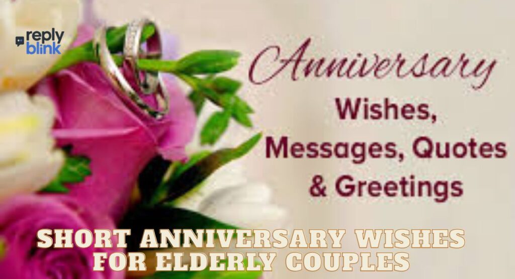 Short Anniversary Wishes for Elderly Couples