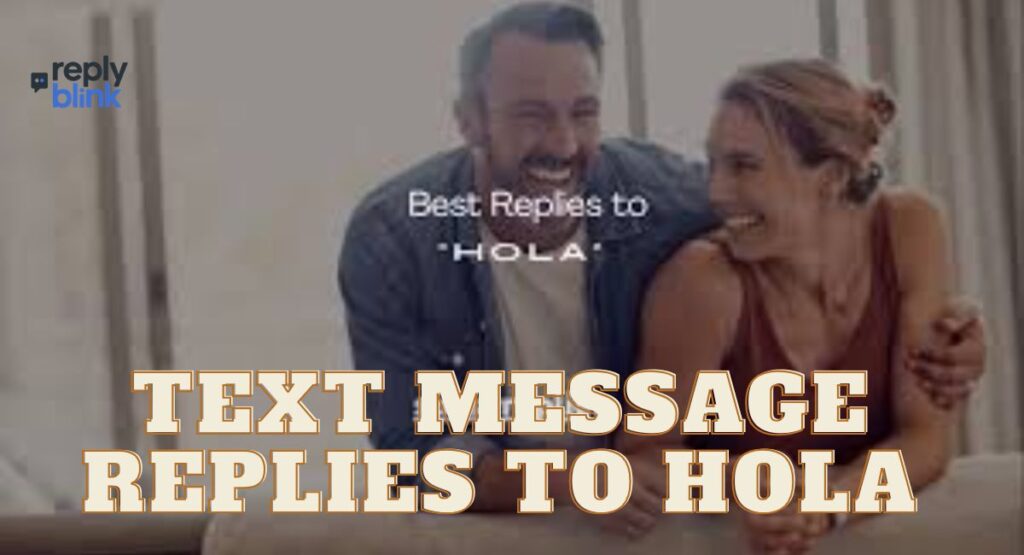 Text Message Replies to Hola