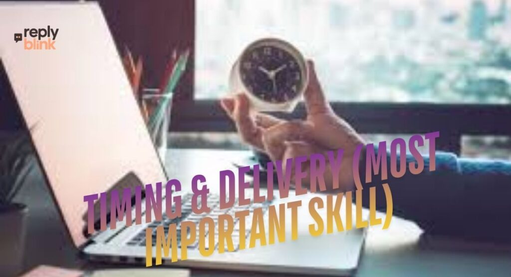 Timing & Delivery (Most Important Skill)