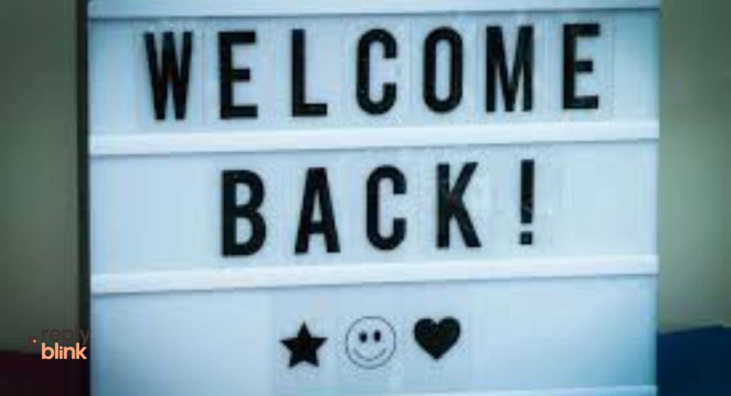 Welcome Back Messages for Different Situations