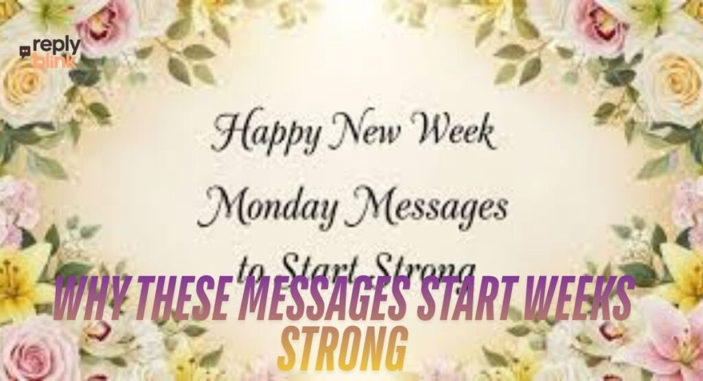 Why These Messages Start Weeks Strong