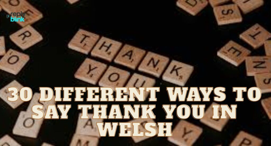30 Different Ways to Say Thank You in Welsh