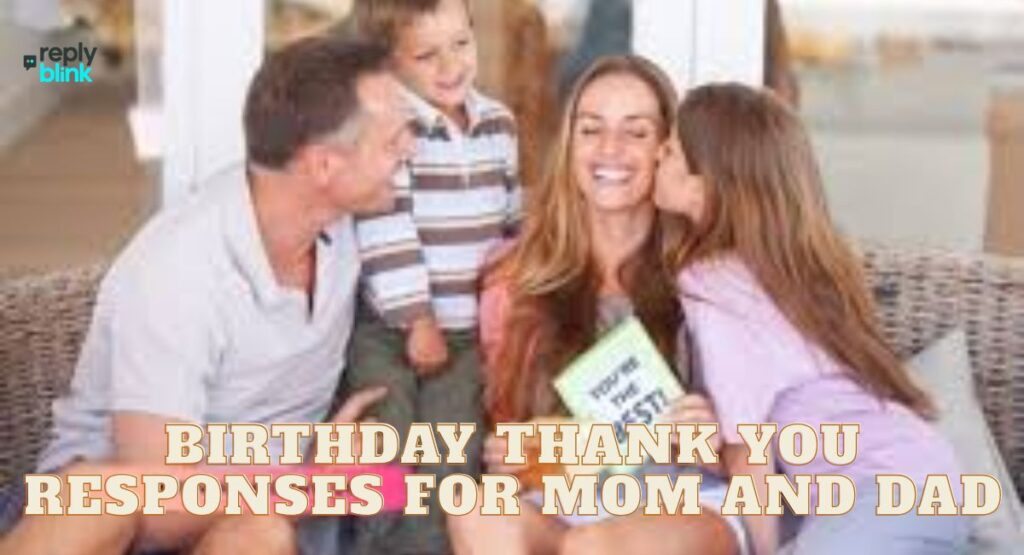 Birthday Thank You Responses for Mom and Dad