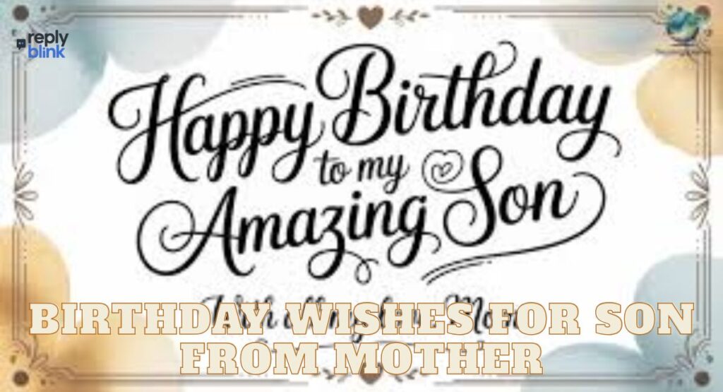 Birthday Wishes for Son from Mother