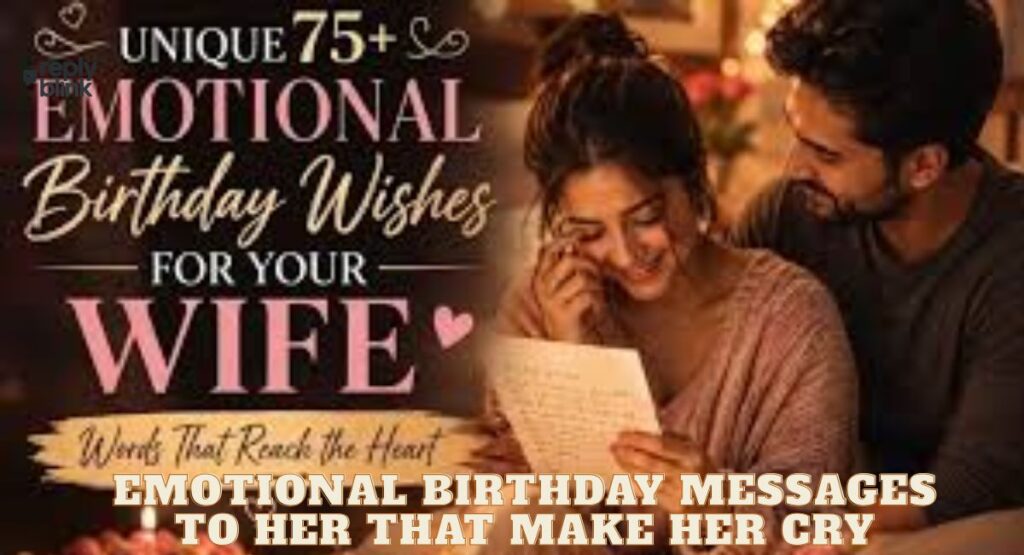 Emotional Birthday Messages to Her That Make Her Cry