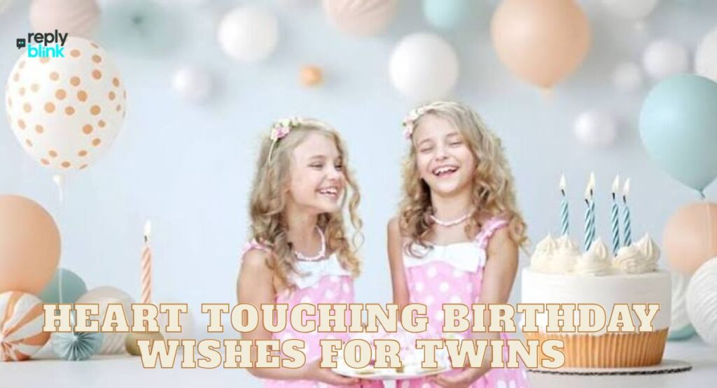 Heart Touching Birthday Wishes for Twins