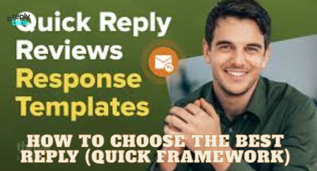 How to Choose the Best Reply (Quick Framework)