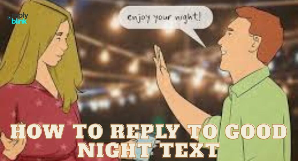 How to Reply to Good Night Text