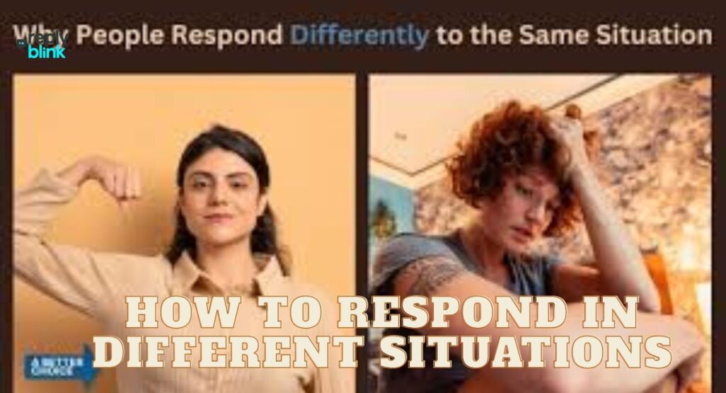 How to Respond in Different Situations