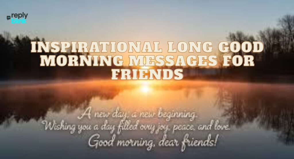 Inspirational Long Good Morning Messages for Friends
