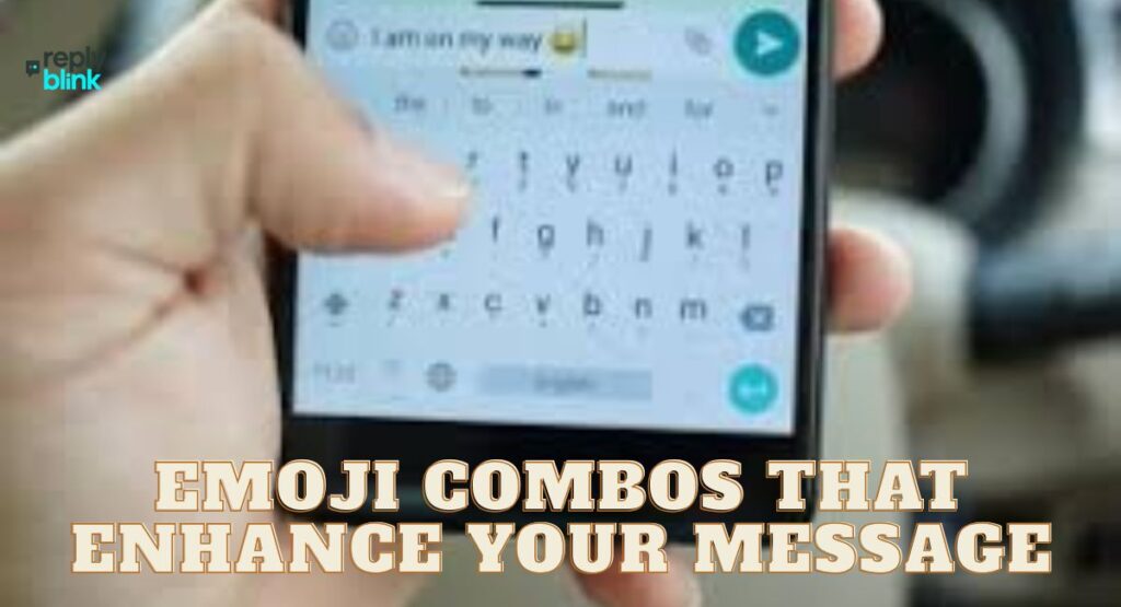 Emoji Combos That Enhance Your Message