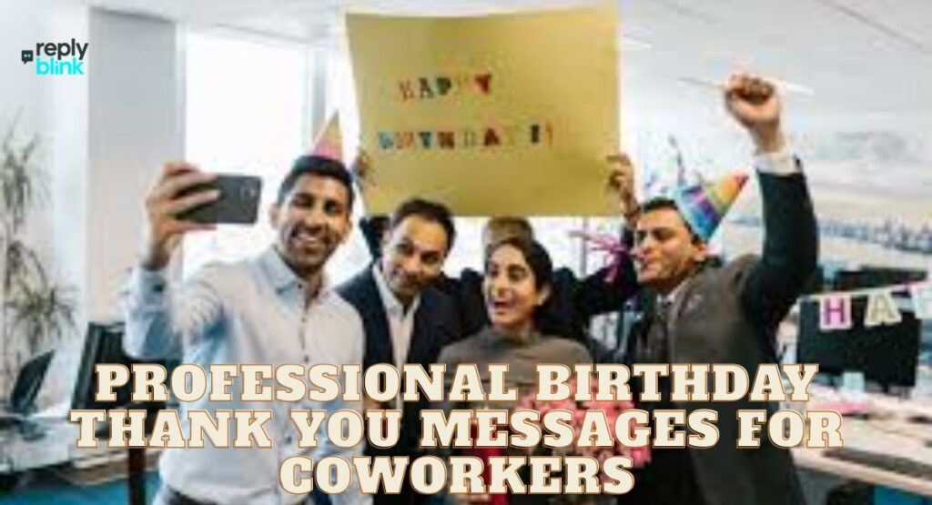Professional Birthday Thank You Messages for Coworkers