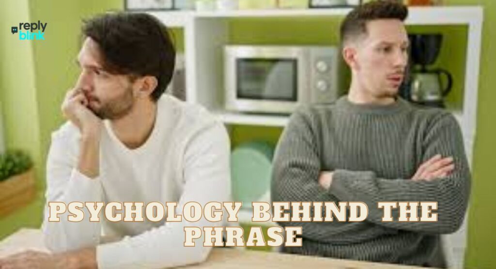 Psychology Behind the Phrase