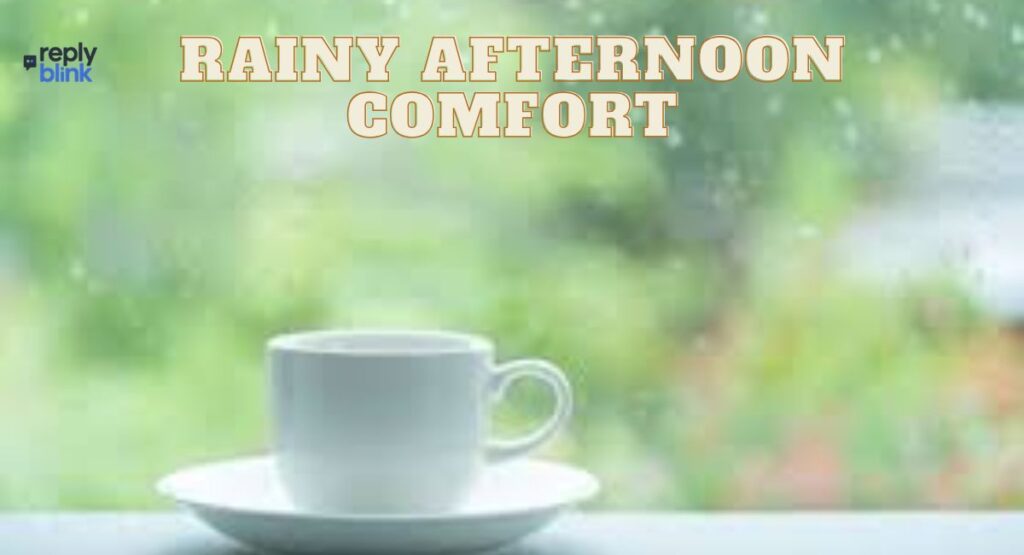 Rainy Afternoon Comfort