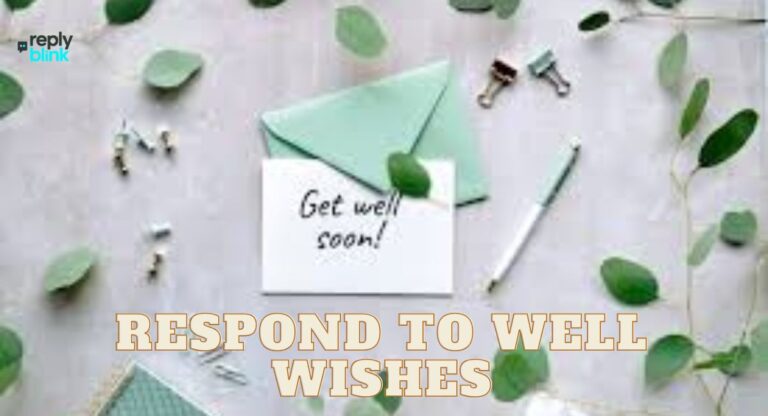 Respond to Well Wishes
