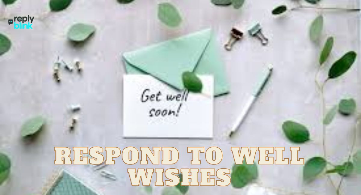 Respond to Well Wishes