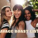 Savage Roast List