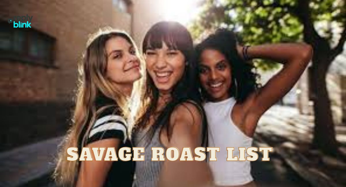 Savage Roast List