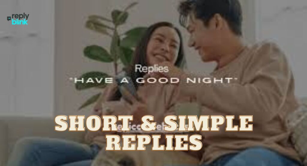 Short & Simple Replies