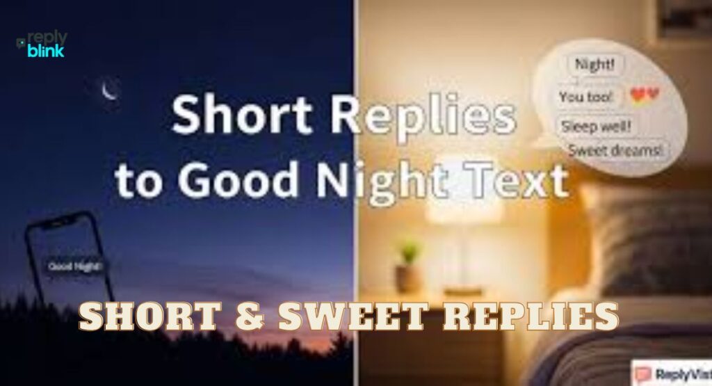 Short & Sweet Replies