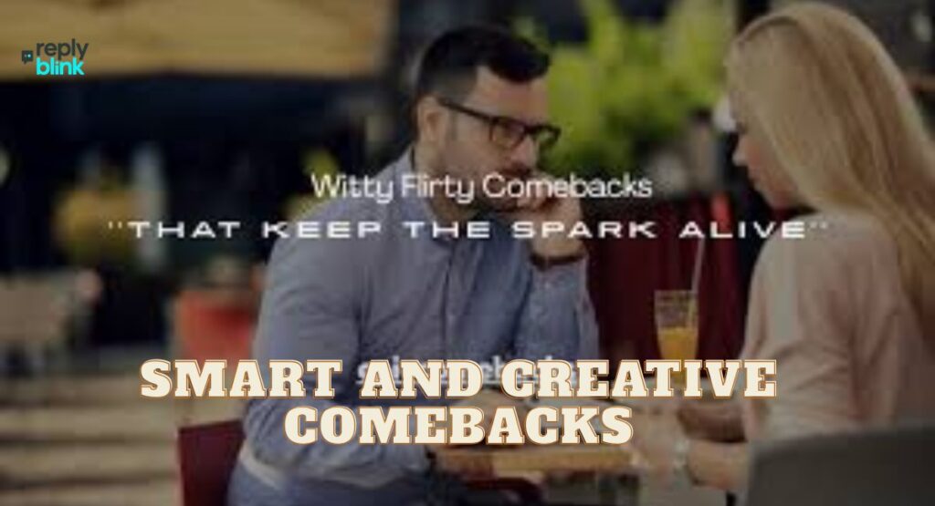 Smart and Creative Comebacks