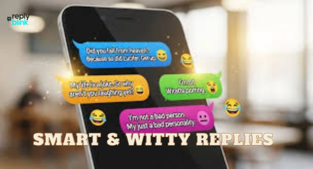 Smart & Witty Replies