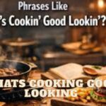 Whats Cooking Good Looking